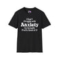 I Don't Struggle With Anxiety I'm Actually Pretty Good At It Adult T-shirt