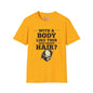 With A Body Like This Who Needs Hair? Adult T-shirt