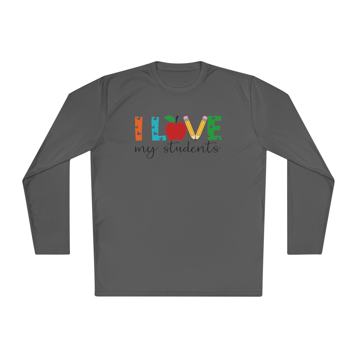 I Love My Students Adult Long Sleeve Tee