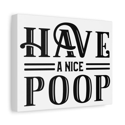 Have A Nice Poop (Horizontal) Canvas Art