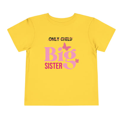 Promoted to Big Sister from Only Child Toddler Tee