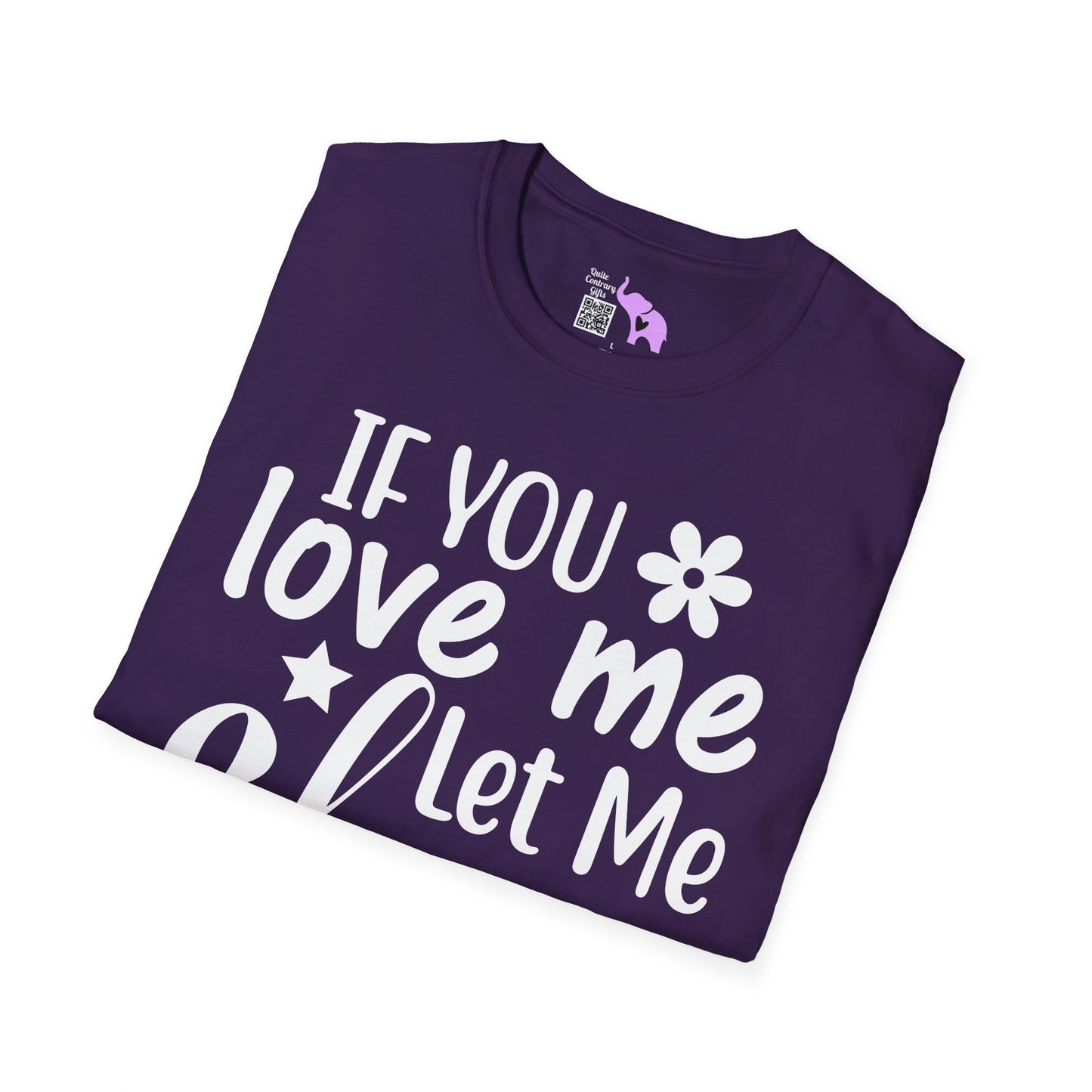If You Love Me Let Me Sleep Adult T-shirt