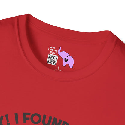 Hey! I Found Your Nose In My Business Again Adult T-shirt
