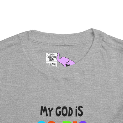 My God is So Big, So Strong, & So Mighty Toddler Tee