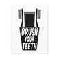 Brush Your Teeth Canvas Vertical Wraps w/o Frame