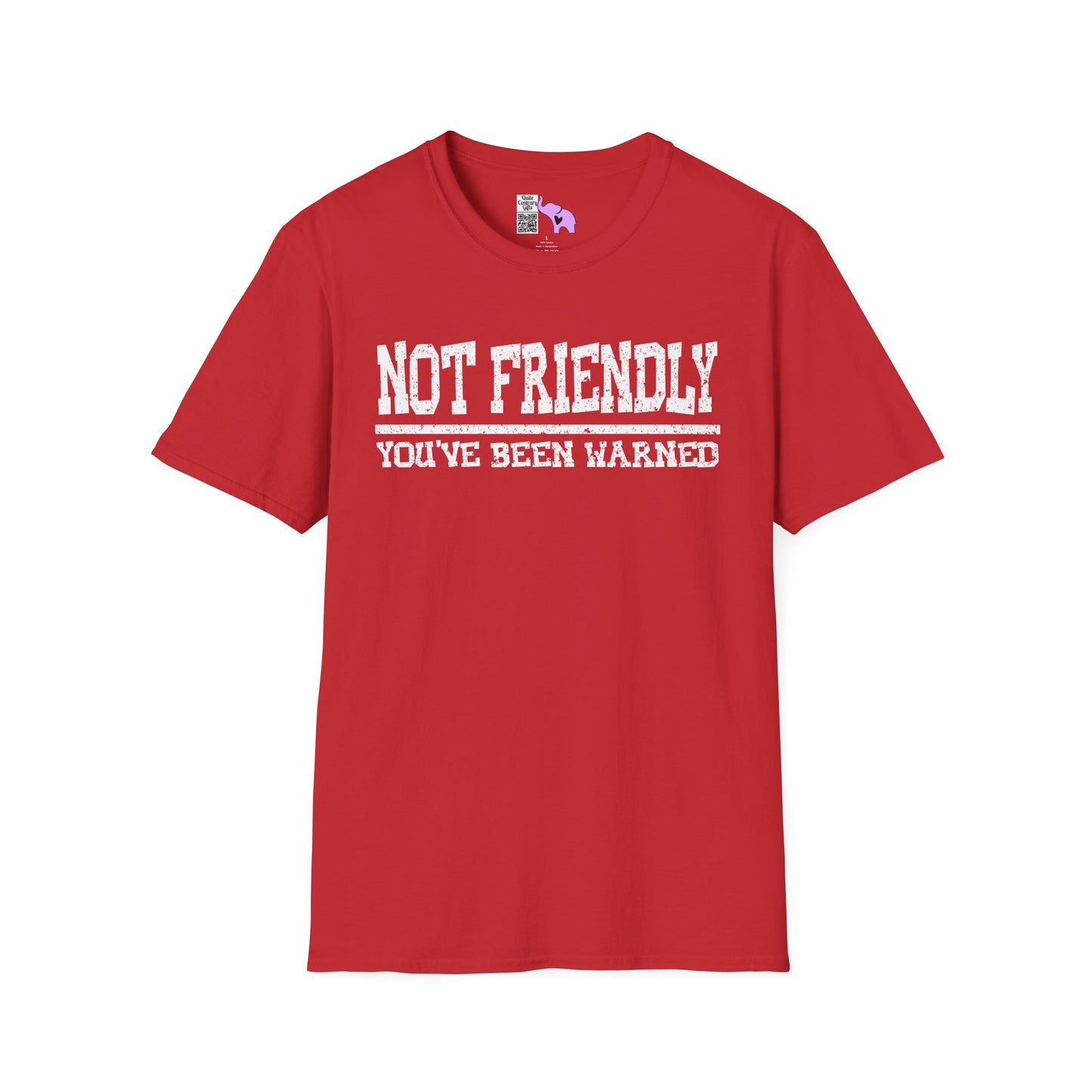 Not Friendly You've Been Warned Adult T-shirt