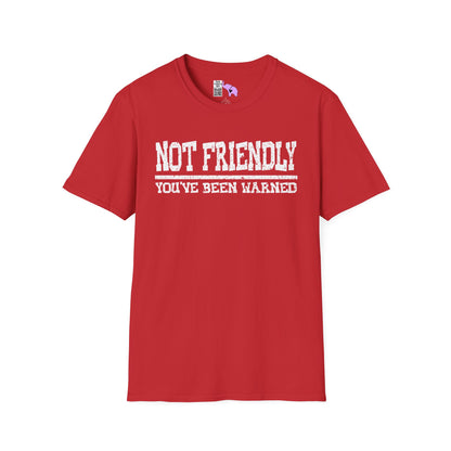 Not Friendly You've Been Warned Adult T-shirt
