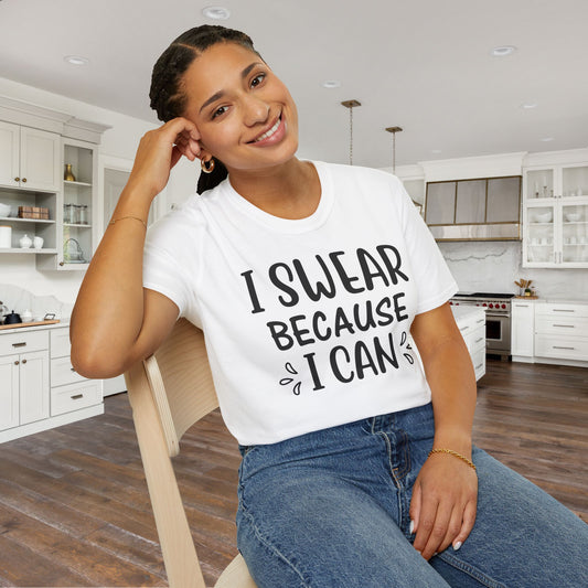 I Swear Because I Can Adult T-shirt