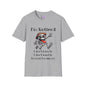 I'm Retired I Don't Have To I Don't Want To You Can't Make Me Adult T-shirt