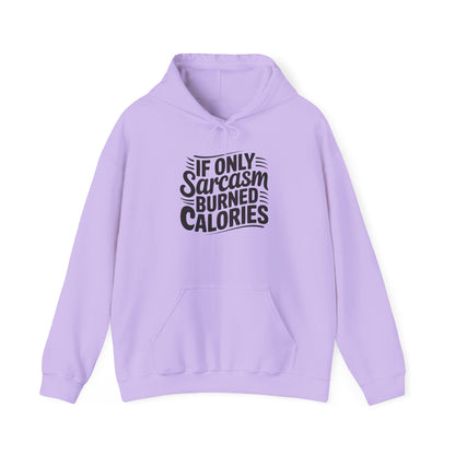 If Only Sarcasm Burned Calories Adult Heavy Blend™ Hoodie