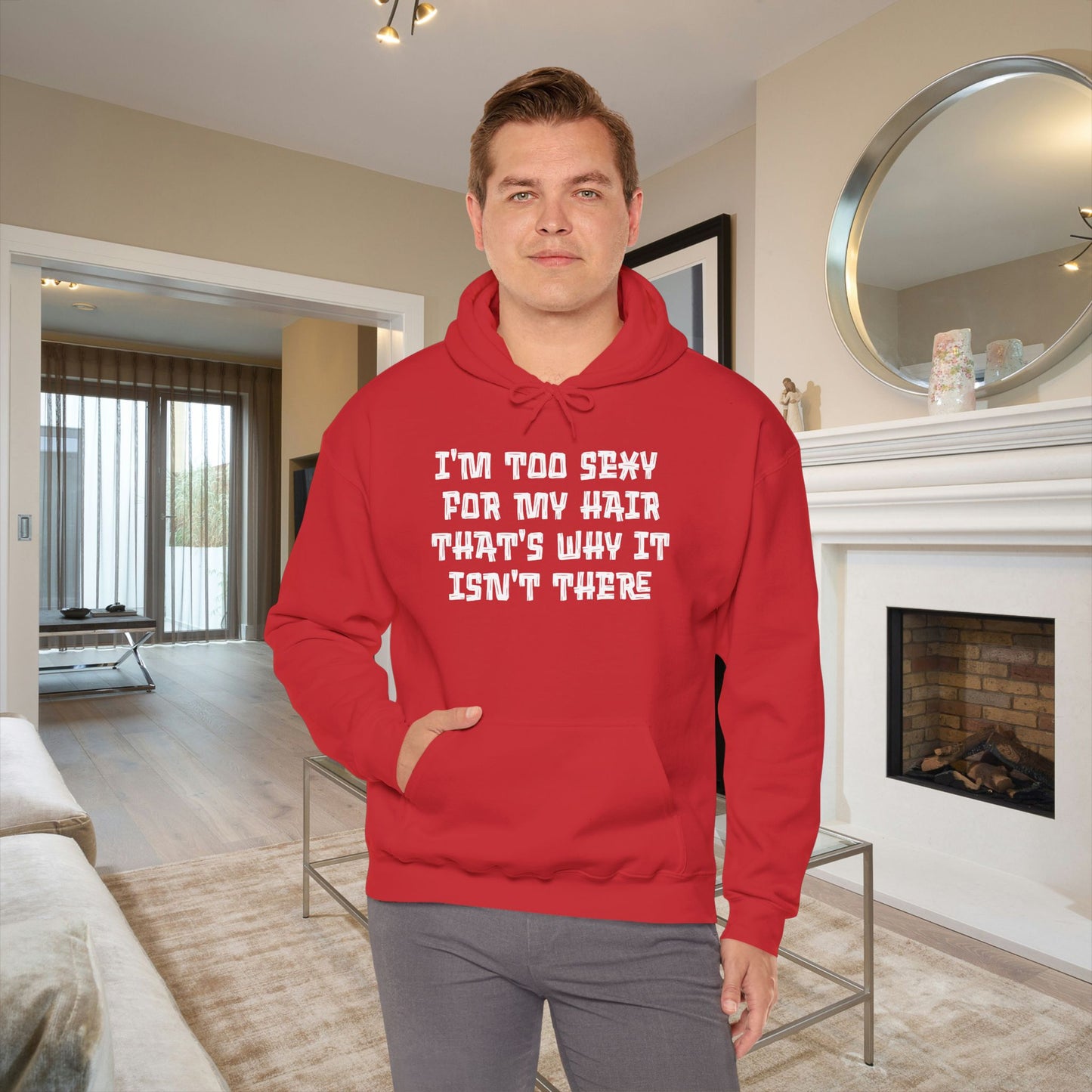 I'm Too Sexy For My Hair That's Why It Isn't There Adult Heavy Blend™ Hoodie