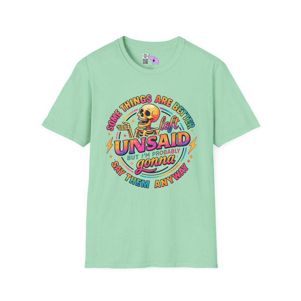 Some Things Are Better Left Unsaid But I'm Probably Gonna Say Them Anyway Adult T-shirt