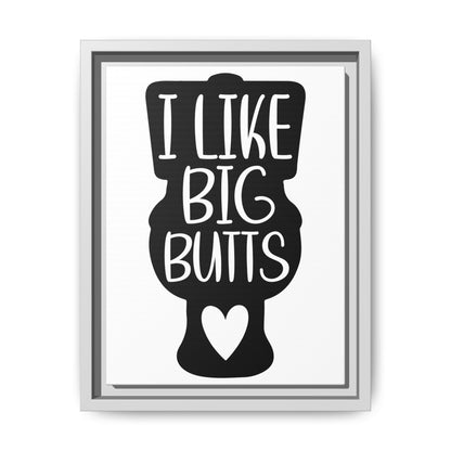 I Like Big Butts Framed Canvas Bathroom Art