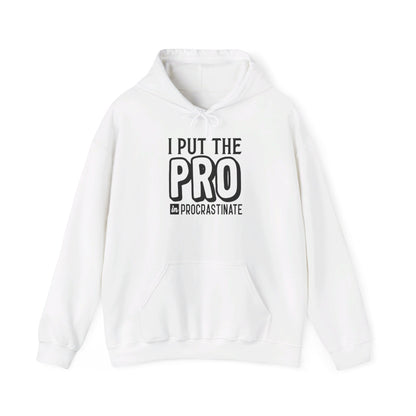 I Put The Pro in Procrastinate Heavy Blend™ Hooded Sweatshirt