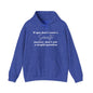 If You Don't Want A Sarcastic Answer, Don't Ask A Stupid Question Adult Heavy Blend™ Hoodie