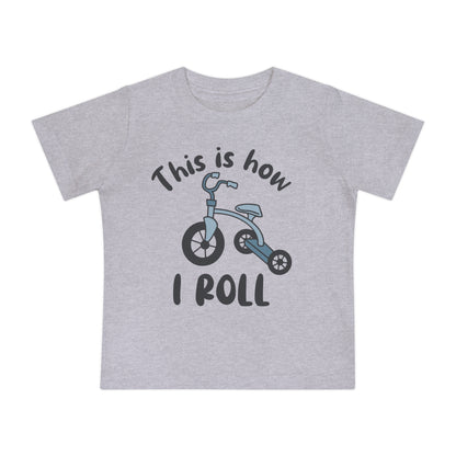 This is How I Roll (Tricycle) Infant T-Shirt
