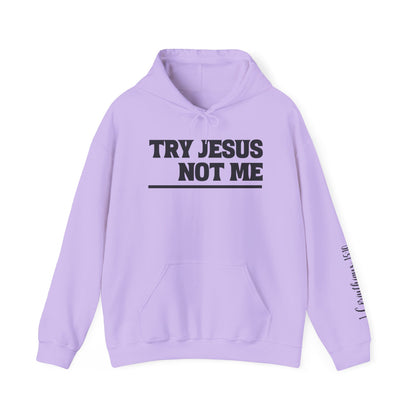 ""Try Jesus Not Me 1 Corinthians 15:10 Heavy Blend™ Hooded Sweatshirt