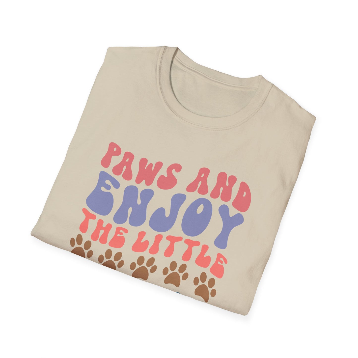 Paws And Enjoy The Little Things Adult T-shirt