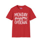 Monday Should Be Optional Adult T-shirt