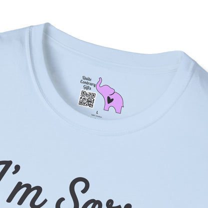 I'm Sorry If I Offended You With My Common Sense Adult T-shirt