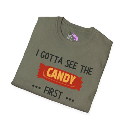 I Gotta See the Candy First Before I Get In The Van; I'm Not Stupid T-shirt