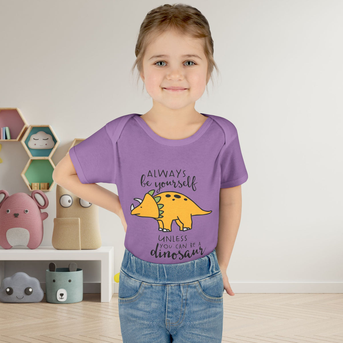 Always Be Yourself Unless You Can Be A Dinosaur Baby Rib Bodysuit