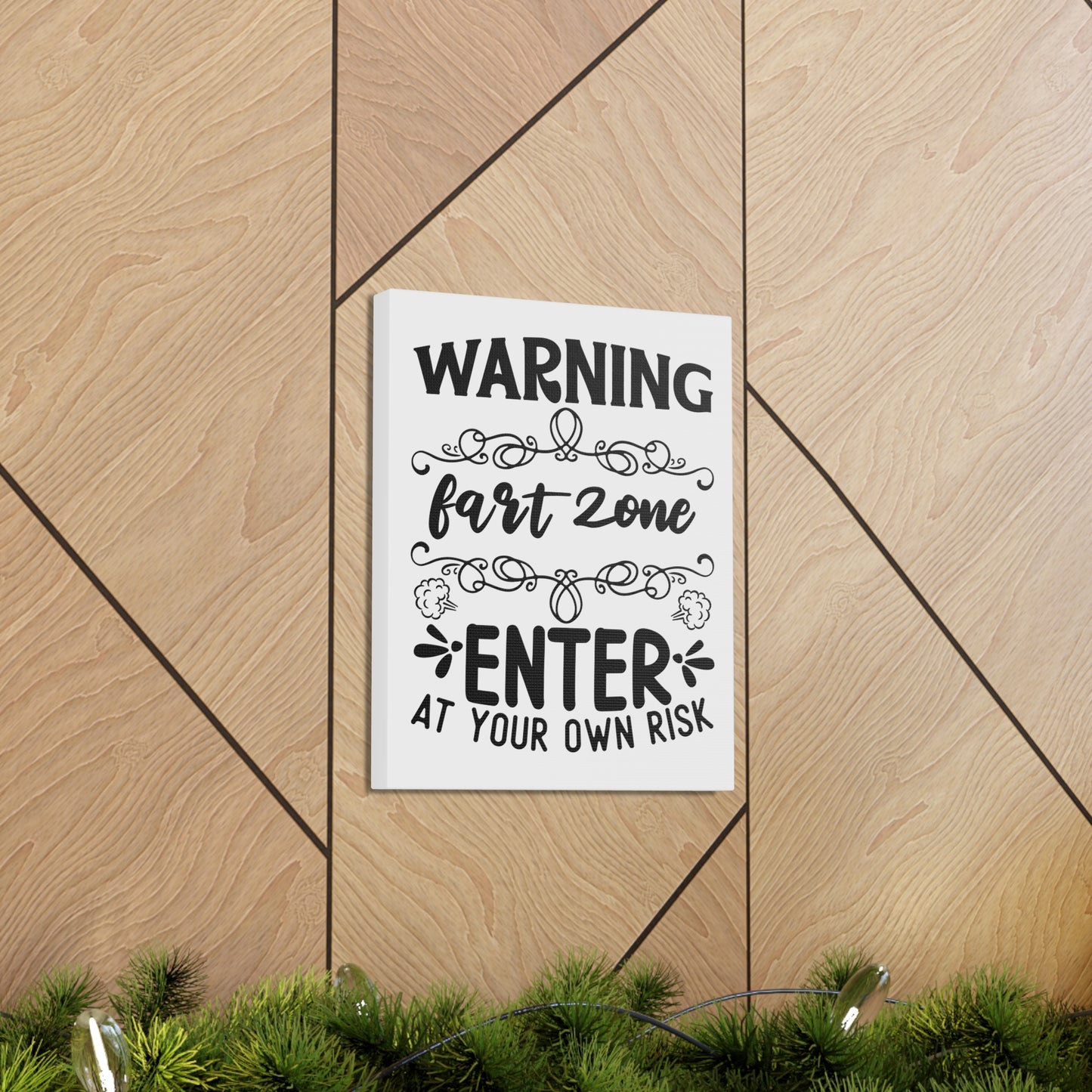 Warning Fart Zone Enter At Your Own Risk Canvas Vertical Wraps w/o Frame