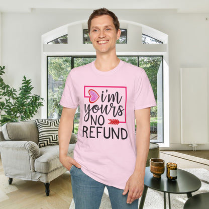 I'm Yours No Refund Adult Unisex Tshirt