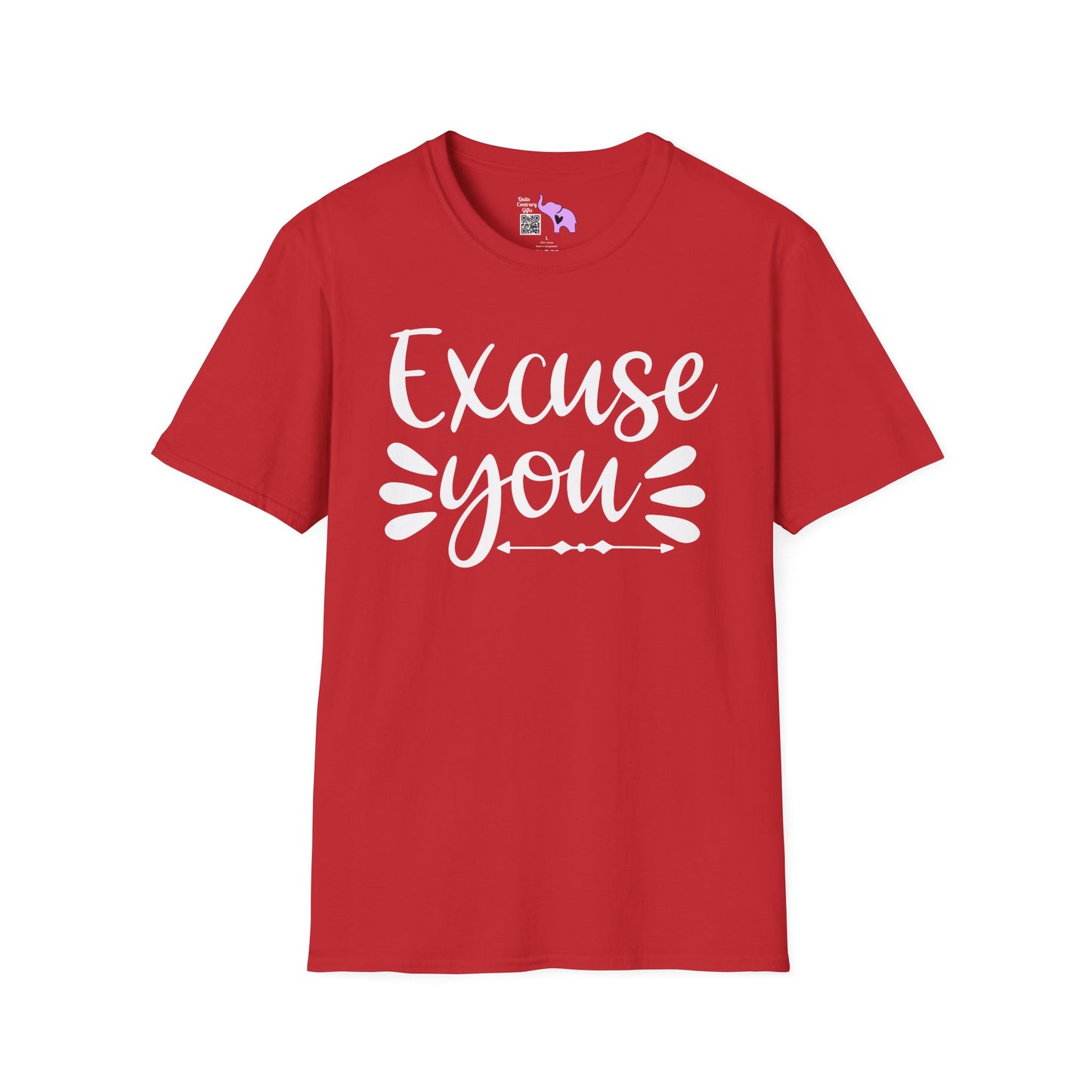 Excuse You Adult T-shirt