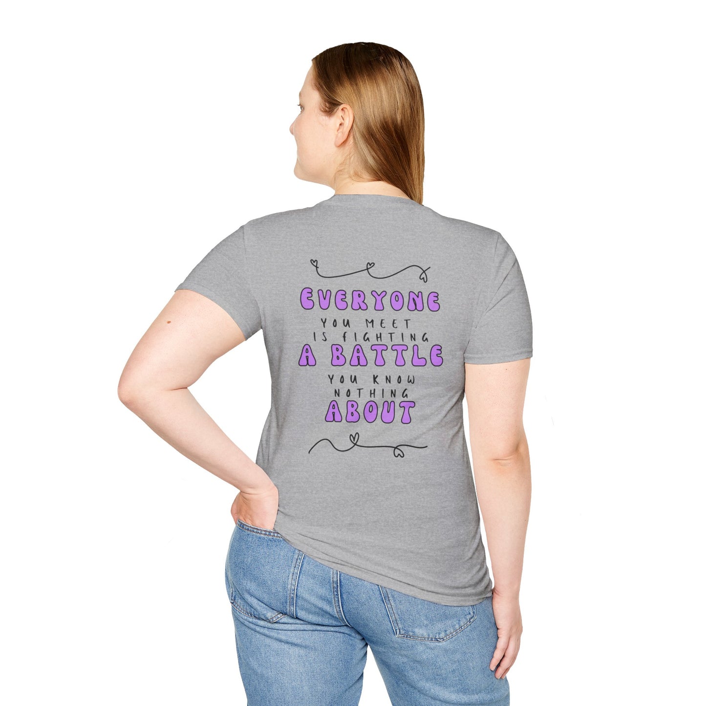 Everyone You Meet is Fighting A Battle Be Kind Unisex Softstyle T-Shirt