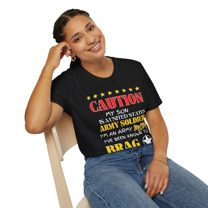 Caution My Son is a US Army Soldier I've Been Known to Brag (Mom) Unisex Softstyle T-Shirt