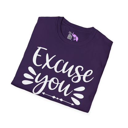 Excuse You Adult T-shirt