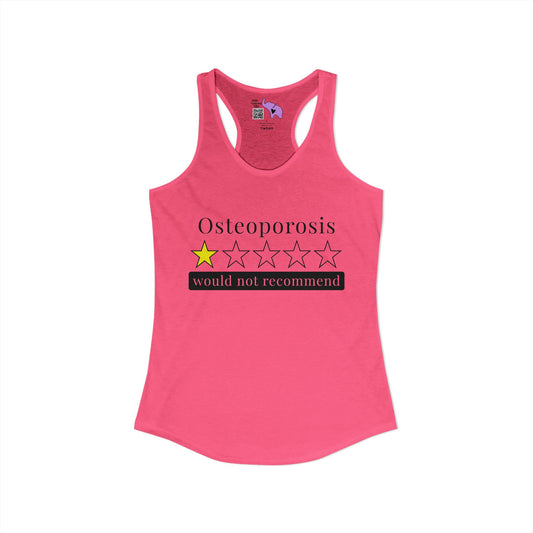 Osteoporosis 1 Star Would Not Recommend Women's Ideal Racerback Tank