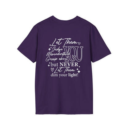 Never Let Them Dim Your Light Adult T-shirt