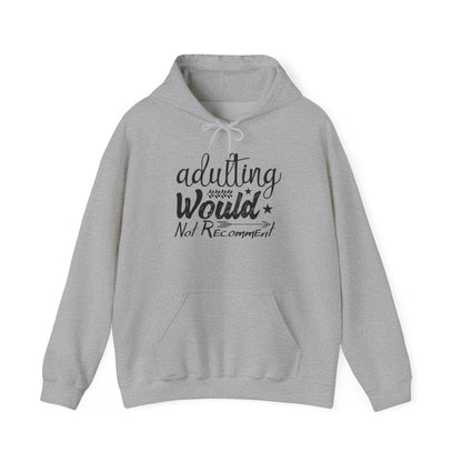 Adulting Would Not Recommend Heavy Blend™ Hooded Sweatshirt