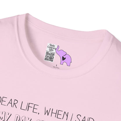 Dear Life, When I Said... Adult T-shirt
