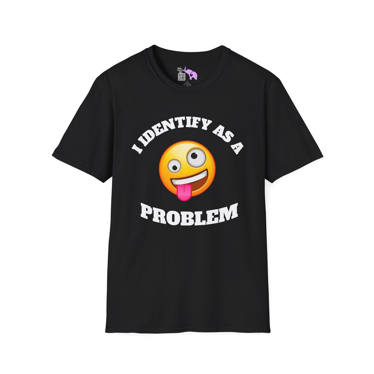 I Identify As A Problem Adult T-shirt