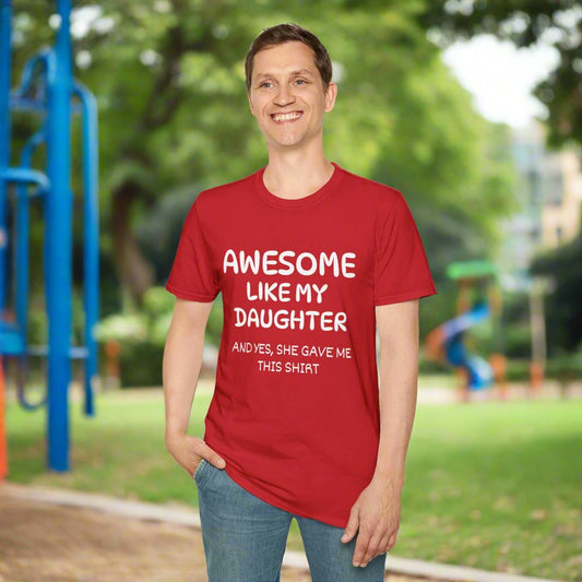 Awesome Like My Daughter T-shirt