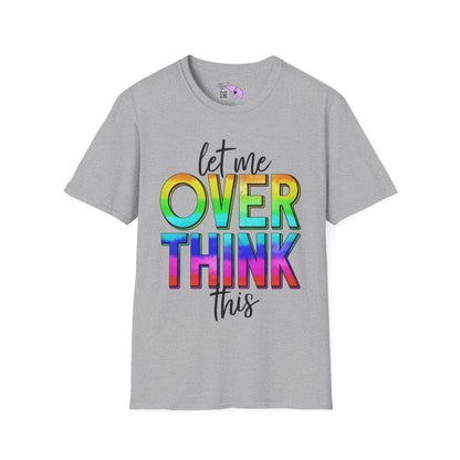 Let Me Overthink This Adult T-shirt