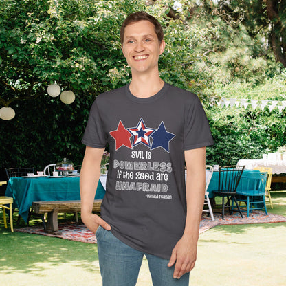 Evil is Powerless if the Good are Unafraid (Stars) Adult T-shirt