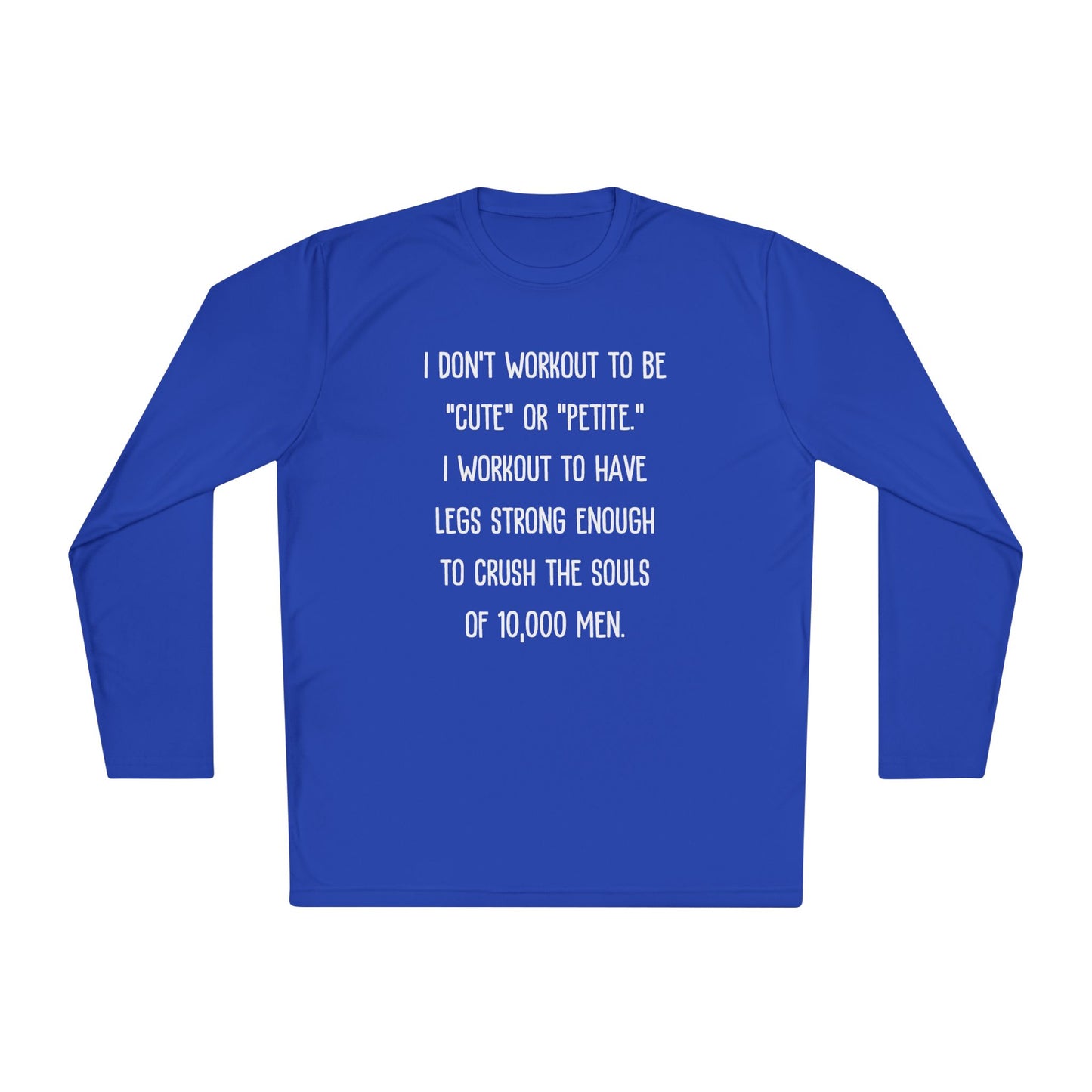 I Don't Workout To Be... Lightweight Long Sleeve Tee