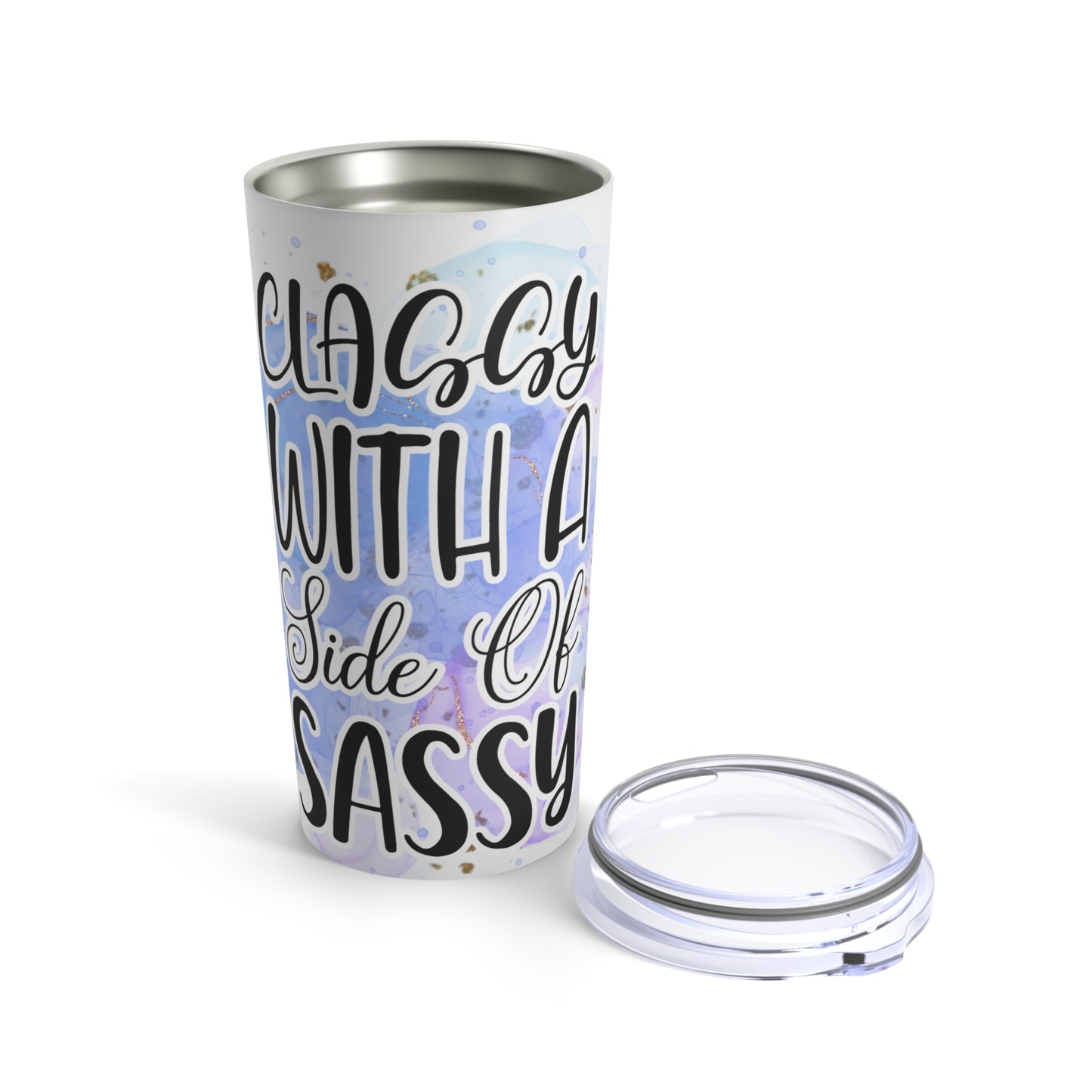 Classy with a Side of Sassy Tumbler 20oz