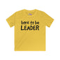 Born To Be Leader Kids Softstyle Tee