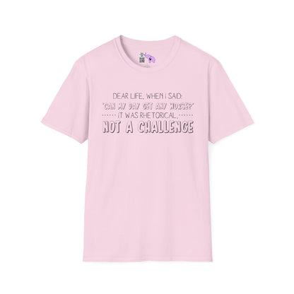 Dear Life, When I Said... Adult T-shirt