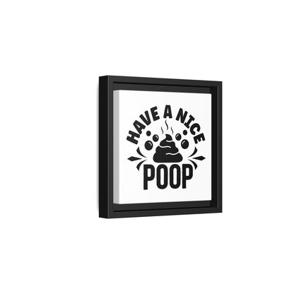 Have A Nice Poop Canvas Bathroom Art