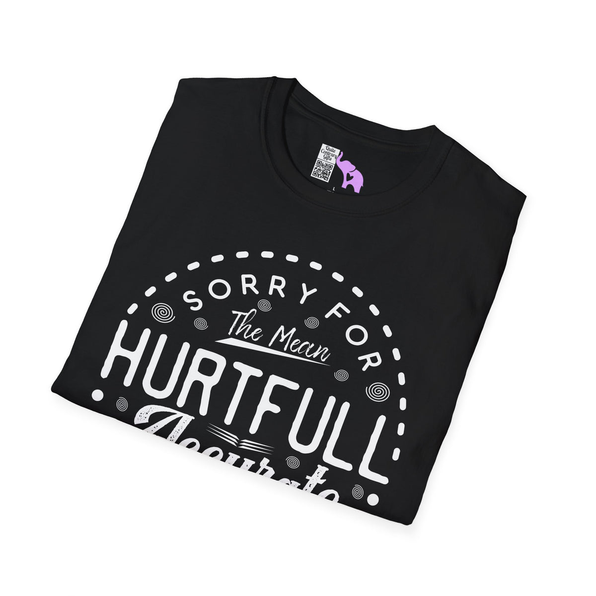 Sorry For The Hurtful Accurate Things I Said Adult T-shirt