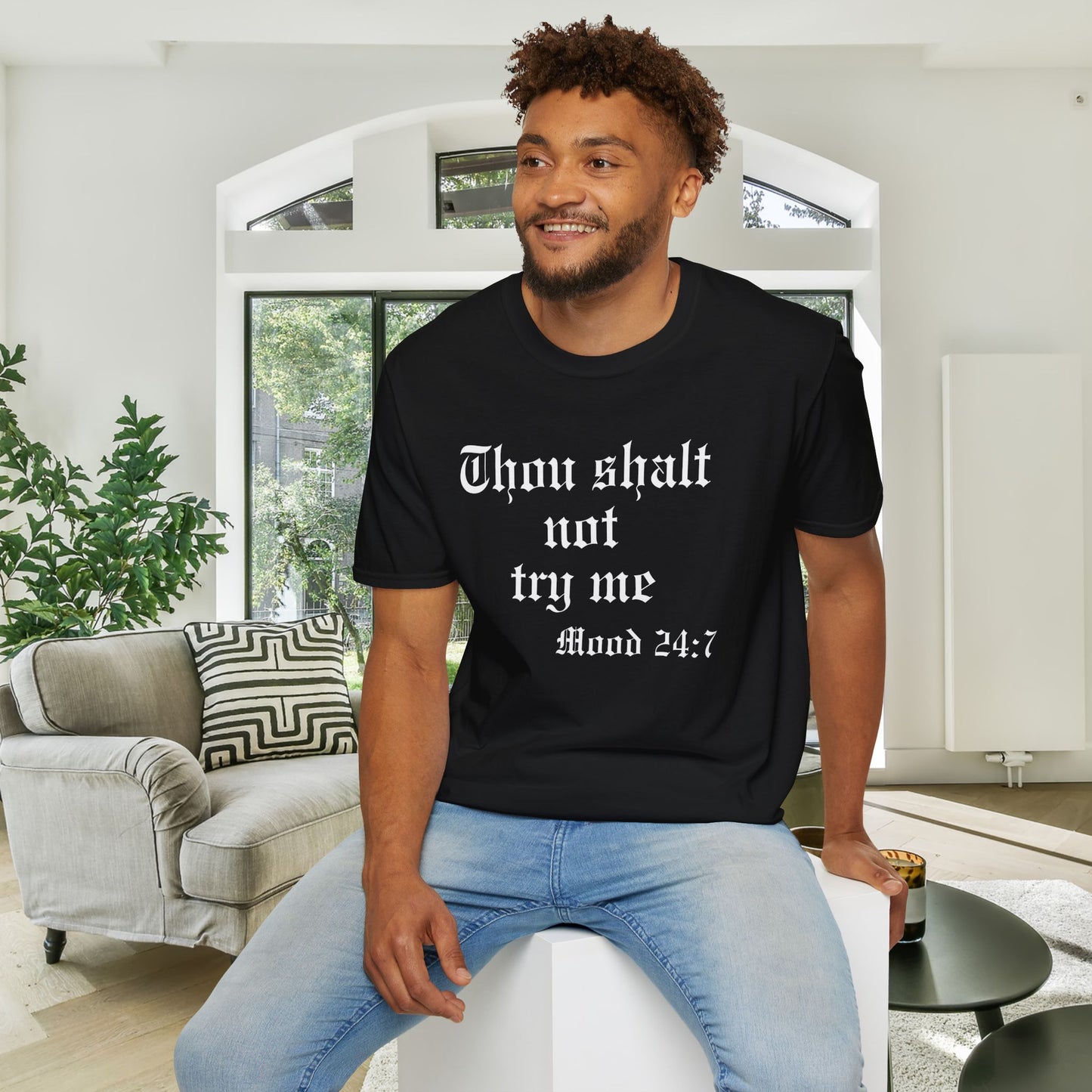 Thou Shalt Not Try Me Mood 24:7 Adult T-shirt