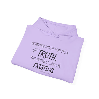 However Much You Deny The Truth... Heavy Blend™ Hooded Sweatshirt