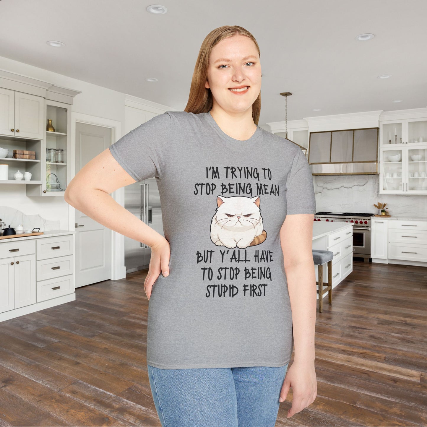 I'm Trying To Stop Being Mean But Yall Have To Stop Being Stupid First Adult T-shirt