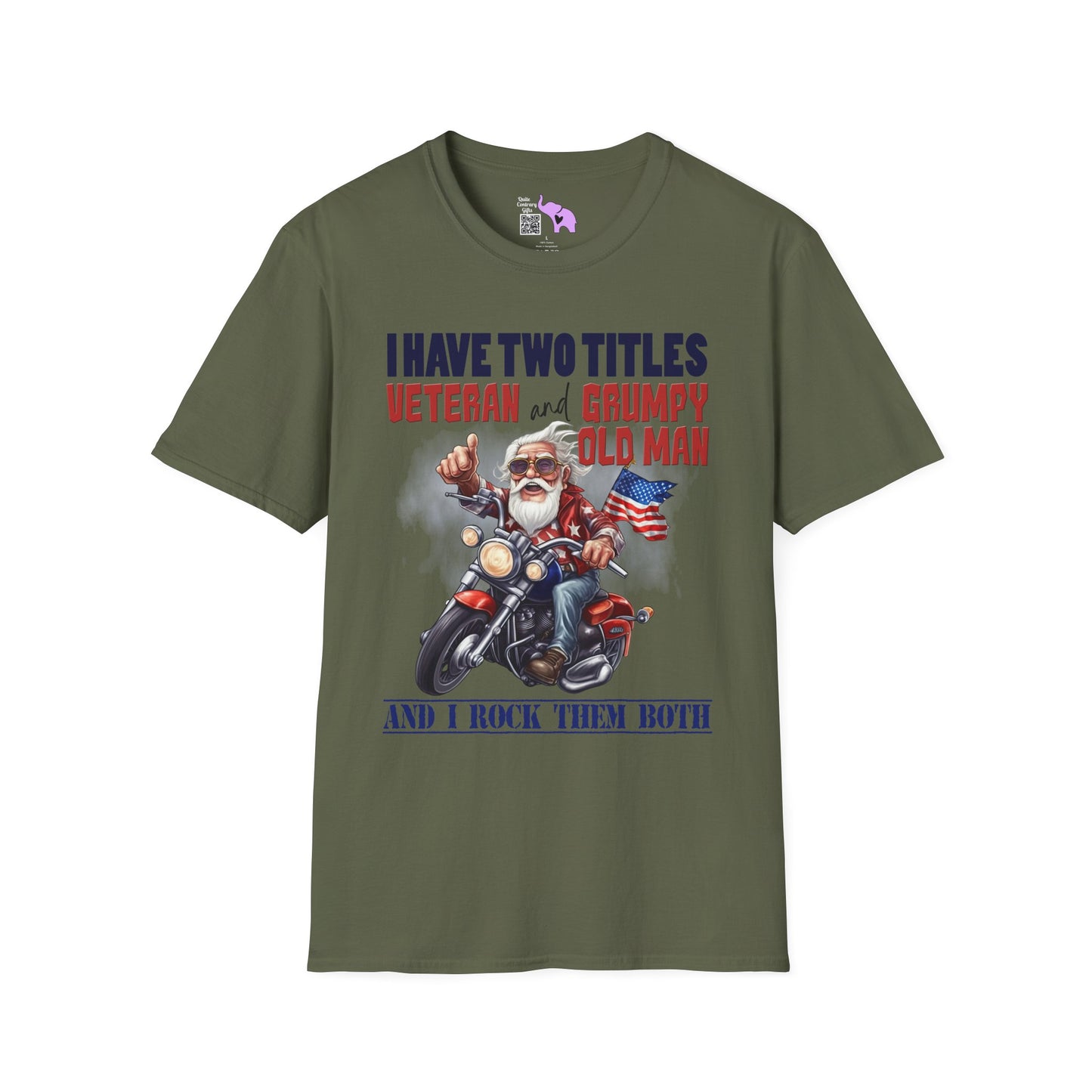 I Have 2 Titles: Veteran & Grumpy Old Man... Adult T-Shirt